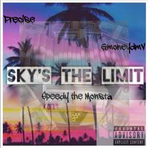 Sky's The Limit (feat. Percise & Speedy the Monsta) [Explicit]