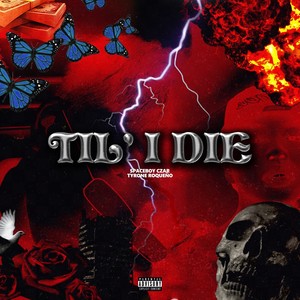 Til' I Die (Explicit)
