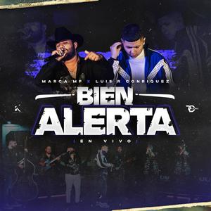 Bien Alerta (En Vivo) (feat. Luis R Conriquez) (En vivo) (Explicit)