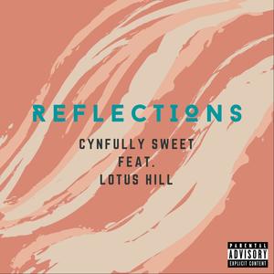 Reflections(feat. Lotus Hill) (Explicit)