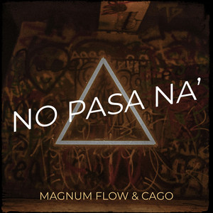 No Pasa Na’ (Explicit)