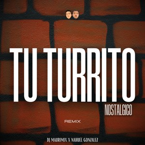 Tu Turrito X Nostalgico (Remix)