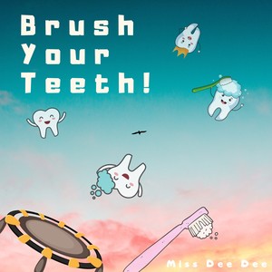 Brush Your Teeth!