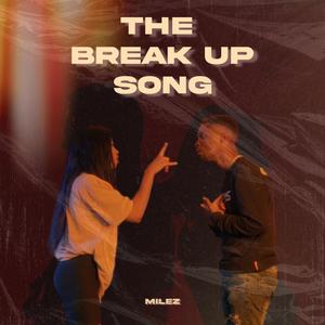 The Break Up Song (Explicit)