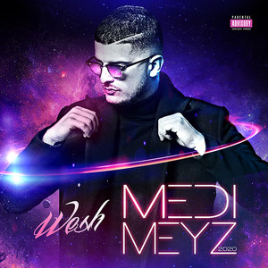 Wesh Medi Meyz (Explicit)