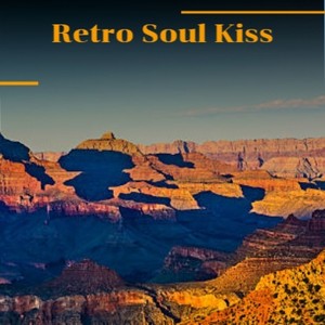 Retro Soul Kiss