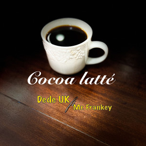 Cocoa Latté (Explicit)