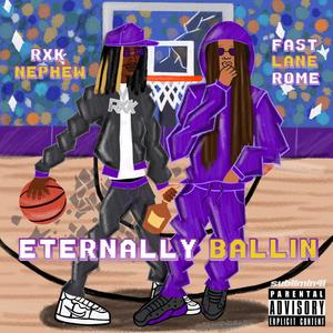 Eternally Ballin (Explicit)