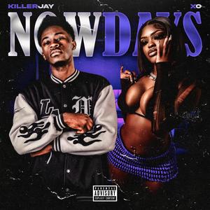 NOWDAYS (feat. Xo) (Explicit)
