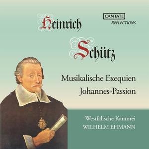 Schütz: Musikalische Exequien/Johannespassion