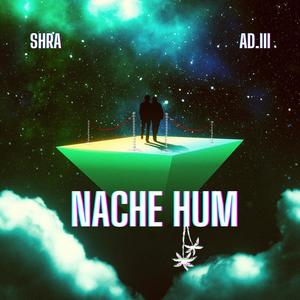 Nache Hum (feat. AD.III)
