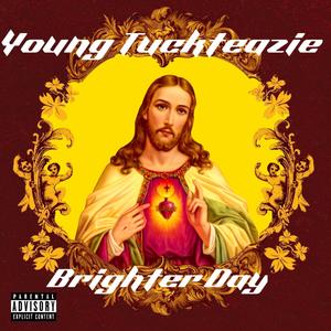Brighter Day (Explicit)