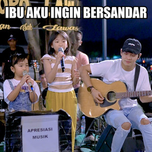 Ibu Aku Ingin Bersandar