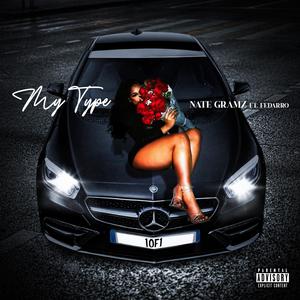 My Type (feat. Fedarro) (Explicit)