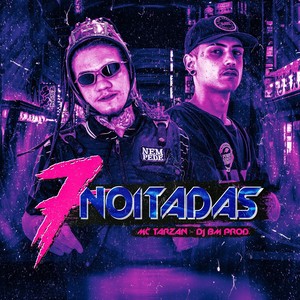 7 NOITADAS (Explicit)