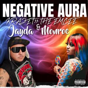 Negative Aura (feat. jayda Monroe)