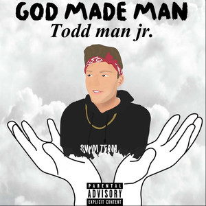 God Made Man (Explicit)