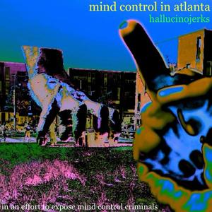 mind control in atlanta (Explicit)