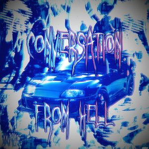 Conversation from Hell (Explicit)