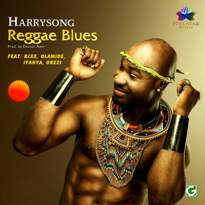 Reggae Blues(feat. Olamide, Kcee, Orezi & Iyanya)