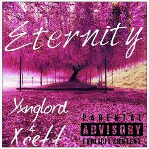 Eternity(feat. Xcett) (Explicit)