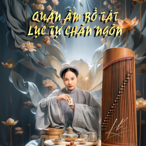 Quán Âm Bồ Tát Lục Tự Chân Ngôn