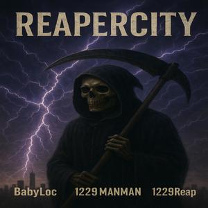 REAPERCITY (feat. 1229manman & 1229reap) (Explicit)