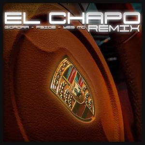 El Chapo (feat. Fside & Giordra) (Remix|Explicit)