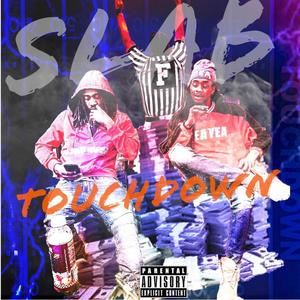 Touchdown (feat. E Lee, SLAB) [Explicit]