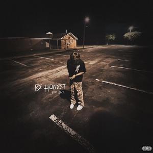Be Honest (feat. Jace!) (Explicit)