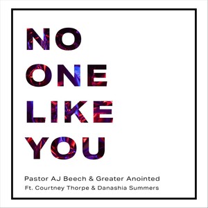 No One Like You (feat. Courtney Thorpe & Danashia Summers)