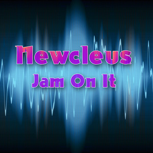 Jam On It (Re-Recorded Version)