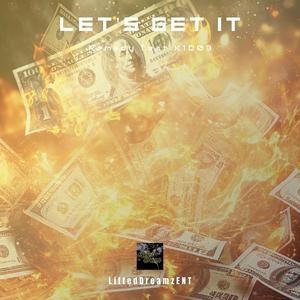 Let Get It (feat. K1D03) (Explicit)