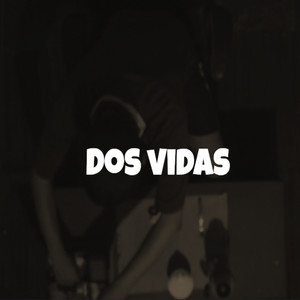 Dos Vidas