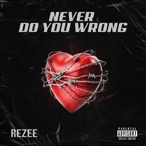 Never Do You Wrong (feat. Thir13een) [Special Version] [Explicit]