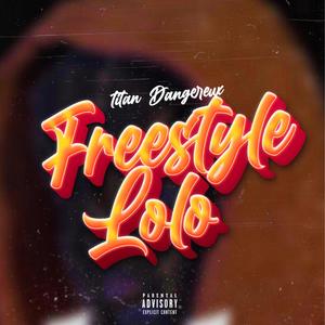 Freestyle lolo (Explicit)