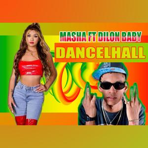 CAPOTILLA DANCEHALL (feat. MASHA FT DILON BABY)