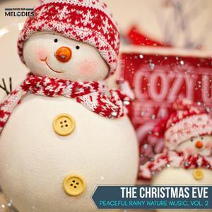 The Christmas Eve - Peaceful Rainy Nature Music, Vol. 2