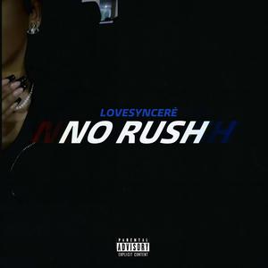 No Rush (Explicit)