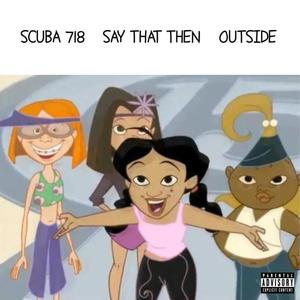 Say That Then / Outside (Explicit)