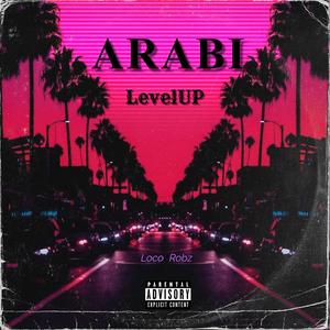 Arabi (feat. LocoUP X Robzon) [Explicit]