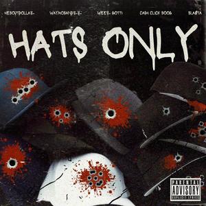 Heboutdollaz - Hats Only (feat. Bla$ta, Cash Click Boog, WayMoBandzz & WeezGotti) (Explicit)