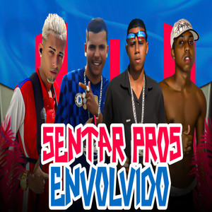 Sentar Pros Envolvido (Explicit)