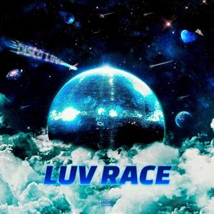 Luv Race (Explicit)