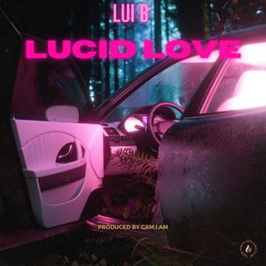 Lucid Love (feat. CAM.I.AM) (Explicit)