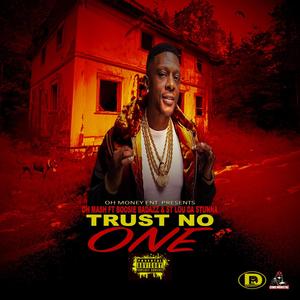 Trust No One (feat. Boosie Badazz & St Lou Da Stunna) (Explicit)