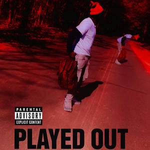 Played out (Explicit)