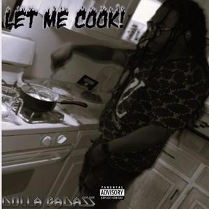 Let Me Cook (Explicit)