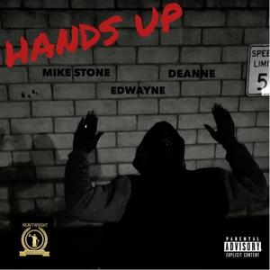 Hands Up (feat. Deanne & Edwayne) [Explicit]