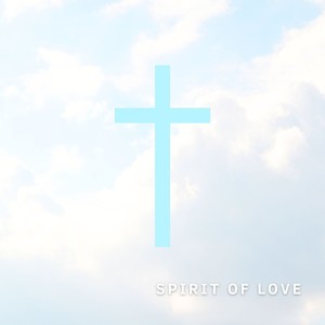 Spirit of Love